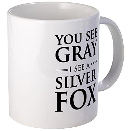 CafePress You See Gray, I See A Silver Fox Mugs oz (ml) Ceramic Coffee Mug