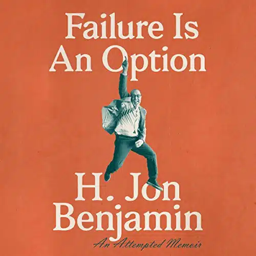 Failure Is an Option An Attempted Memoir