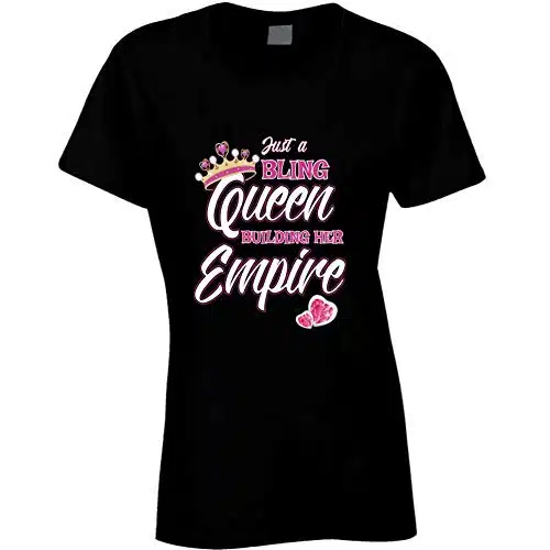 Just A Bling Queen Building Her Empire Jewelry Ladies T Shirt L Black