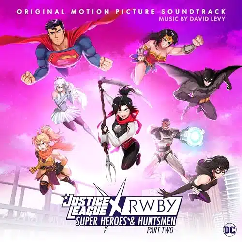Justice League x RWBY Super Heroes and Huntsmen, Part Two (Original Motion Picture Soundtrack)