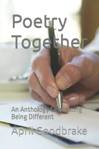 Poetry Together An Anthology Celebrating Being Different
