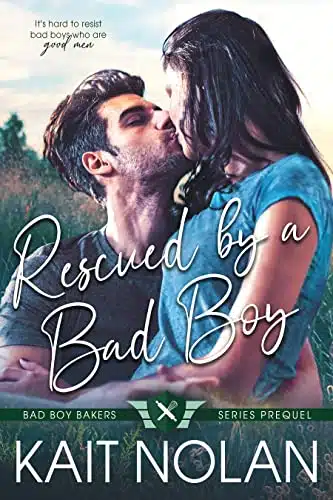 Rescued by a Bad Boy A Friends to Lovers, New Adult Marriage of Convenience Romance (Bad Boy Bakers)