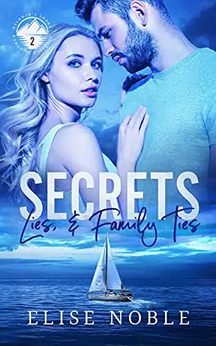 Secrets, Lies, and Family Ties (Baldwin's Shore Romantic Suspense Book )
