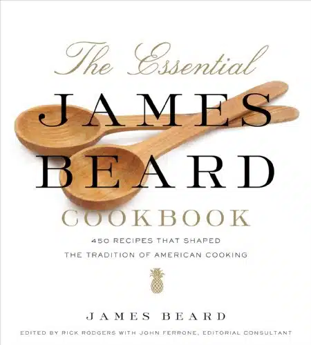 The Essential James Beard Cookbook Recipes That Shaped the Tradition of American Cooking