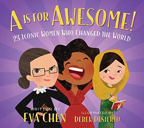 A Is for Awesome! Iconic Women Who Changed the World