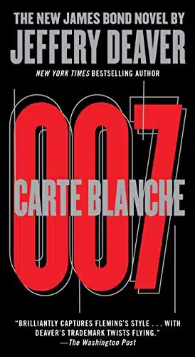 Carte Blanche The New James Bond Novel (James Bond   Extended Series Book )