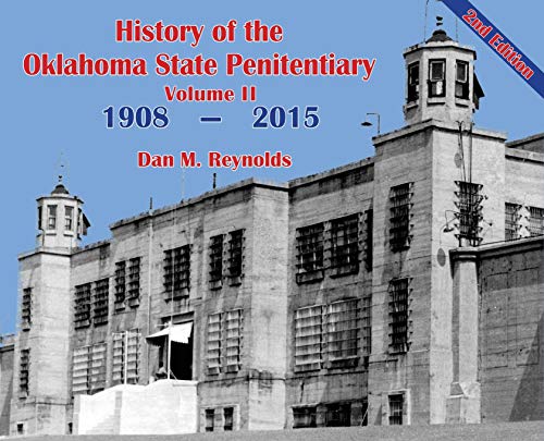 History of the Oklahoma State Penitentiary Volume II McAlester, Oklahoma nd Edition