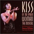 Kiss Of The Spider Woman The Musical (Broadway Cast)