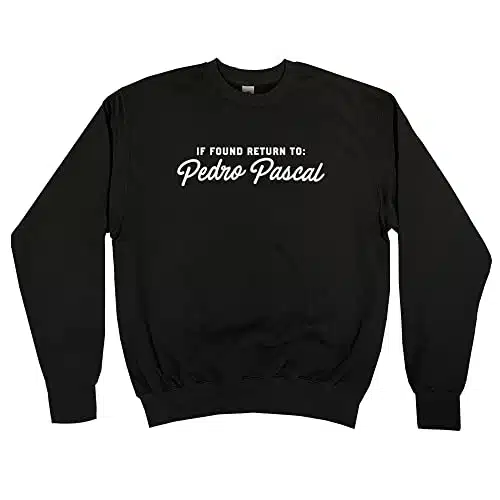 Outsdr Men's Unisex If Found Return To Pedro Pascal Sweatshirt   Black   Medium