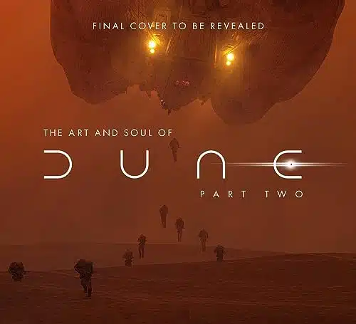 The Art and Soul of Dune Part Two
