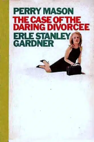 The Case of the Daring Divorcee (Perry Mason Series Book )