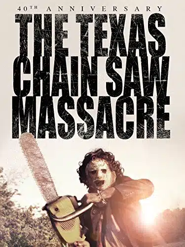 The Texas Chain Saw Massacre th Anniversary Edition