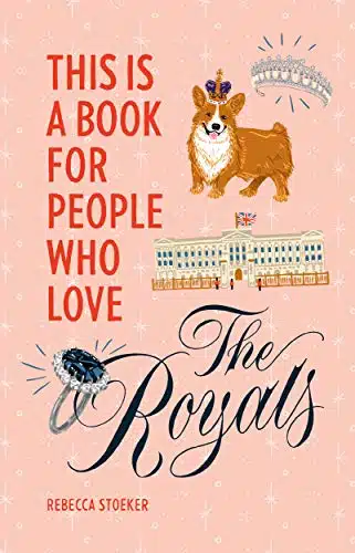 This Is a Book for People Who Love the Royals