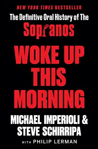 Woke Up This Morning The Definitive Oral History of The Sopranos
