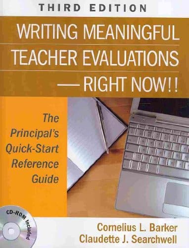 Writing Meaningful Teacher Evaluations Right Now!! The Principals Quick Start Reference Guide