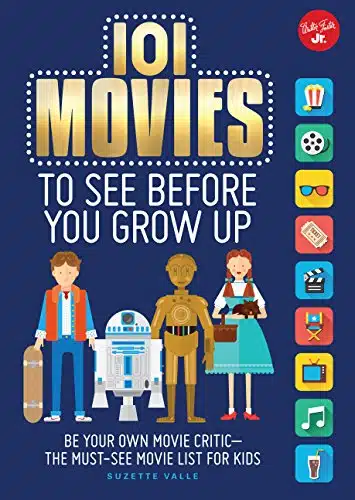 ovies to See Before You Grow Up Be your own movie critic  the must see movie list for kids (Things)
