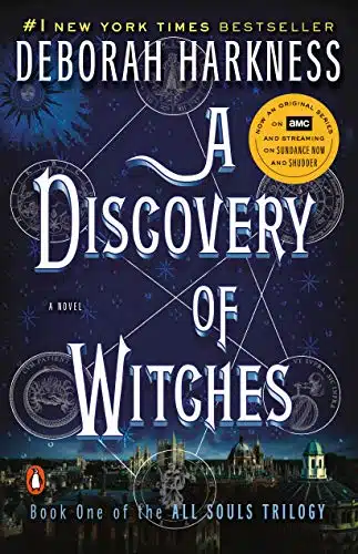 A Discovery of Witches A Novel (All Souls Trilogy, Book )