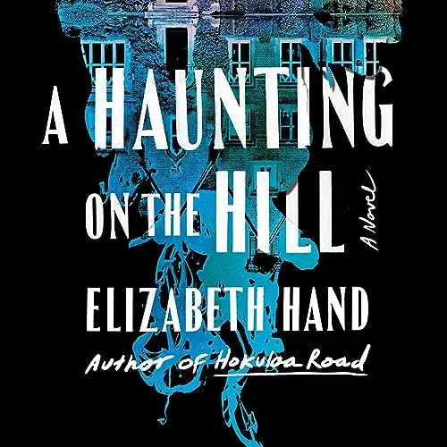 A Haunting on the Hill A Novel