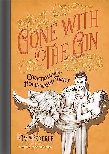 Gone with the Gin Cocktails with a Hollywood Twist