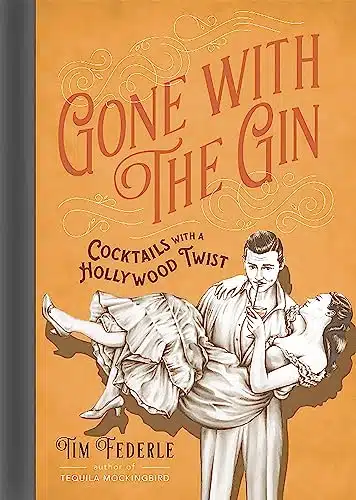 Gone with the Gin Cocktails with a Hollywood Twist