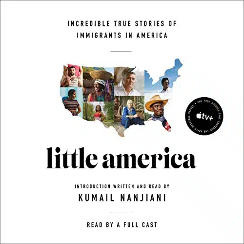 Little America Incredible True Stories of Immigrants in America