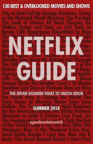 Netflix Guide The Never Wonder What to Watch Book Best & Overlooked Movies and Shows