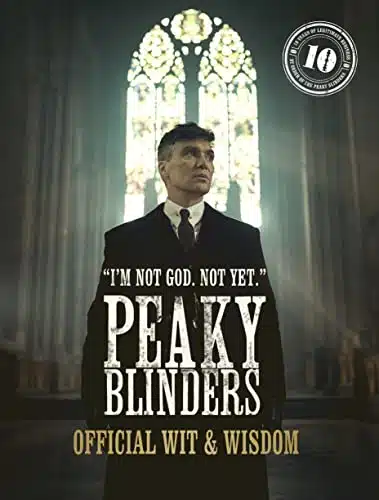Peaky Blinders Official Wit & Wisdom 'I'm not God. Not yet.'