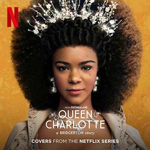 Queen Charlotte A Bridgerton Story (Covers from the Netflix Series)