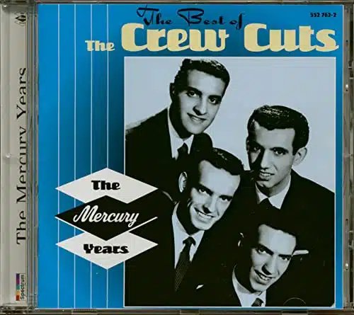 The Best of the Crew Cuts The Mercury Years