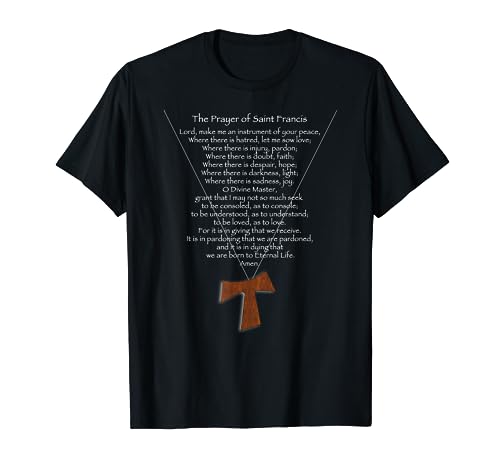The Prayer of St. Francis and Tau Cross T Shirt
