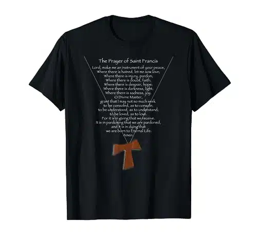 The Prayer of St. Francis and Tau Cross T Shirt