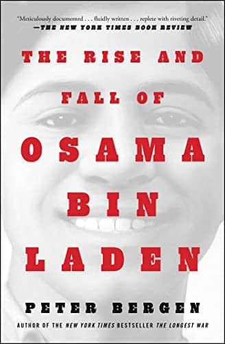 The Rise and Fall of Osama bin Laden The Biography