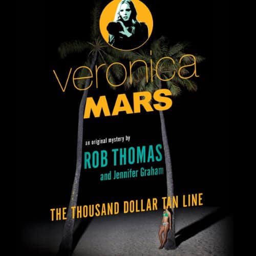 Veronica Mars The Thousand Dollar Tan Line