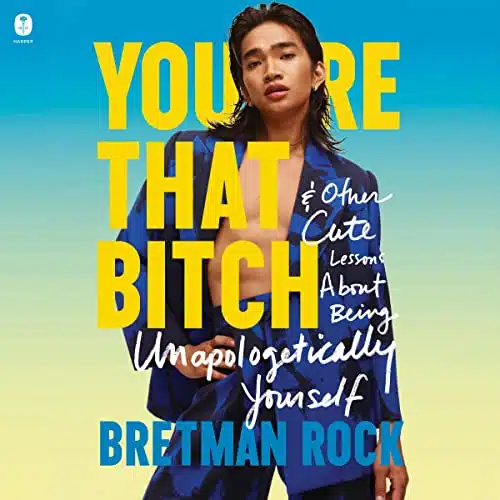 You're That Bitch & Other Cute Lessons About Being Unapologetically Yourself