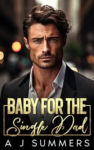 Baby for the Single Dad An Age Gap Billionaire Romance