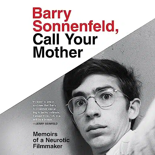 Barry Sonnenfeld, Call Your Mother Memoirs of a Neurotic Filmmaker