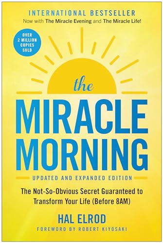 The Miracle Morning (Updated and Expanded Edition) The Not So Obvious Secret Guaranteed to Transform Your Life (Before AM) (Miracle Morning Book Series)