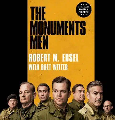 The Monuments Men Allied Heroes, Nazi Thieves, and the Greatest Treasure Hunt in History